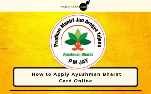 Apply Ayushman Bharat Card Online - Eligibility, Procedure