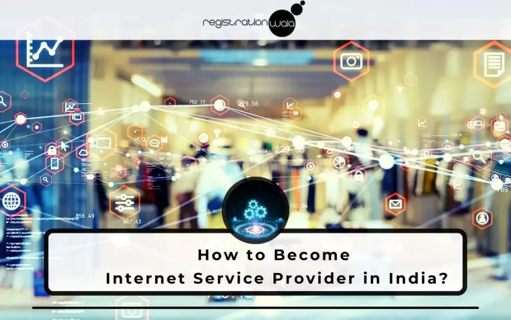 How to Become Internet Service Provider in India?