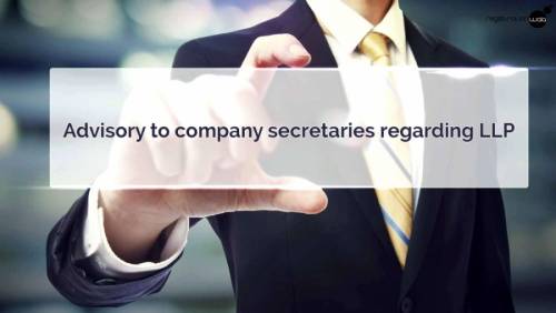 Advisory to company secretaries regarding LLP