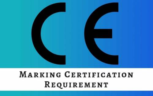 What are the CE Marking Certification Requirements?