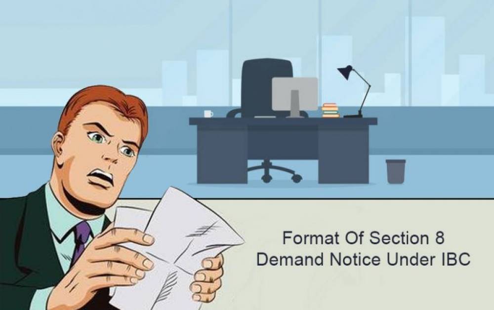 What Is The Format Of Section 8 Demand Notice Under IBC 2016