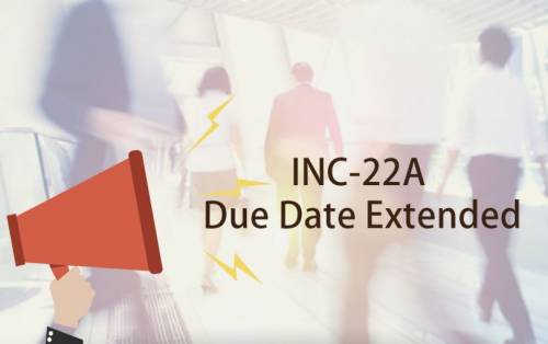 Due Date Extended to File INC-22A