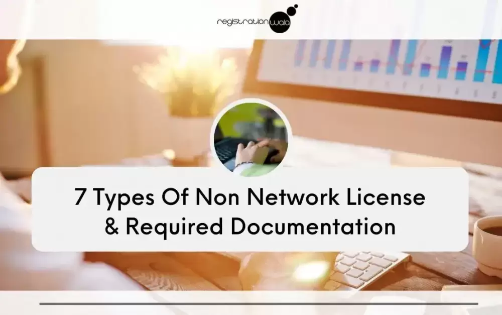 Required Documentation for 7 Different Non Network Licenses