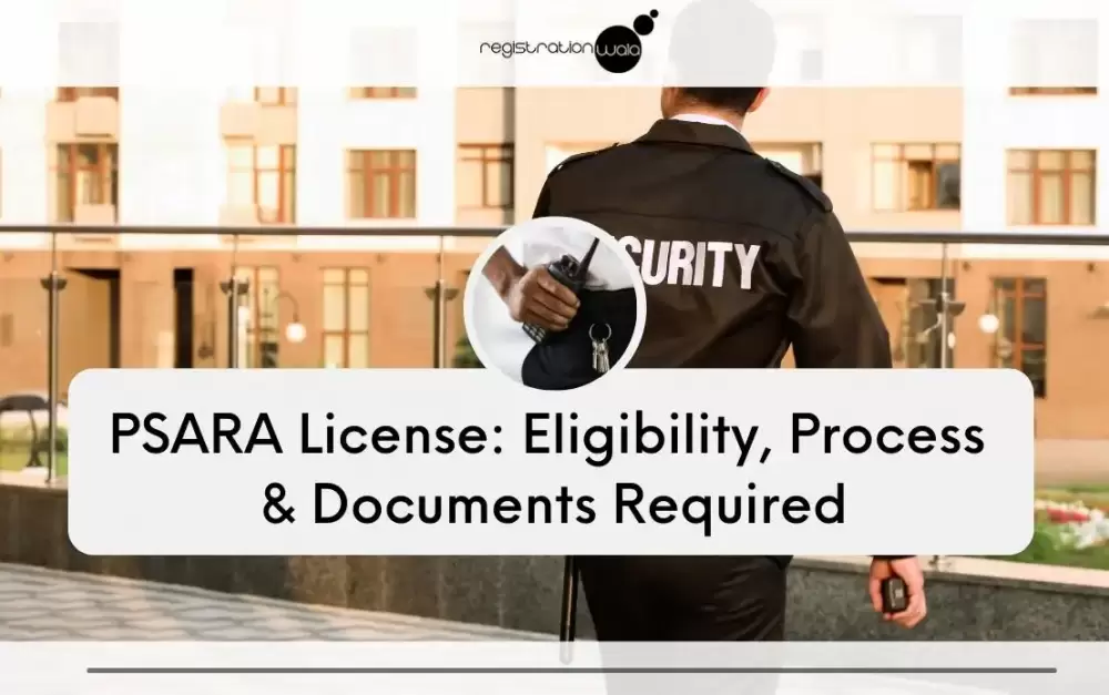 PSARA License: Eligibility, Process and the documents required