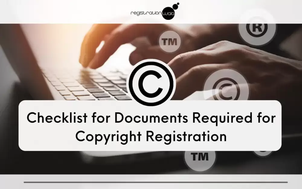 Documents required for Copyright registration in India