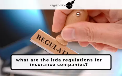 IRDAI Rule and Regulations For Insurance Companies