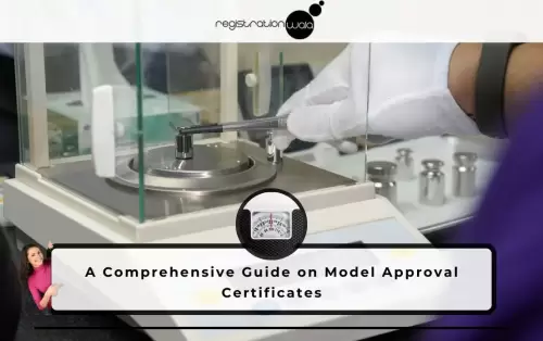 A Comprehensive Guide on Model Approval Certificate
