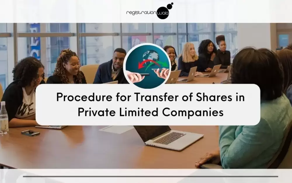 Procedure for Transfer of Shares in Private Limited Companies