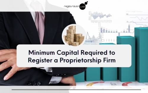 What is the Minimum Capital Required to Register a Proprietorship Firm