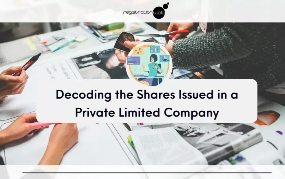 Decoding the Shares issued in a Private Limited Company