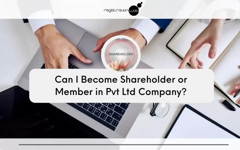 Can I become shareholder or Member in the Pvt Ltd Company?