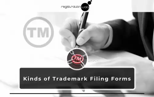Kinds of Trademark Filing Forms