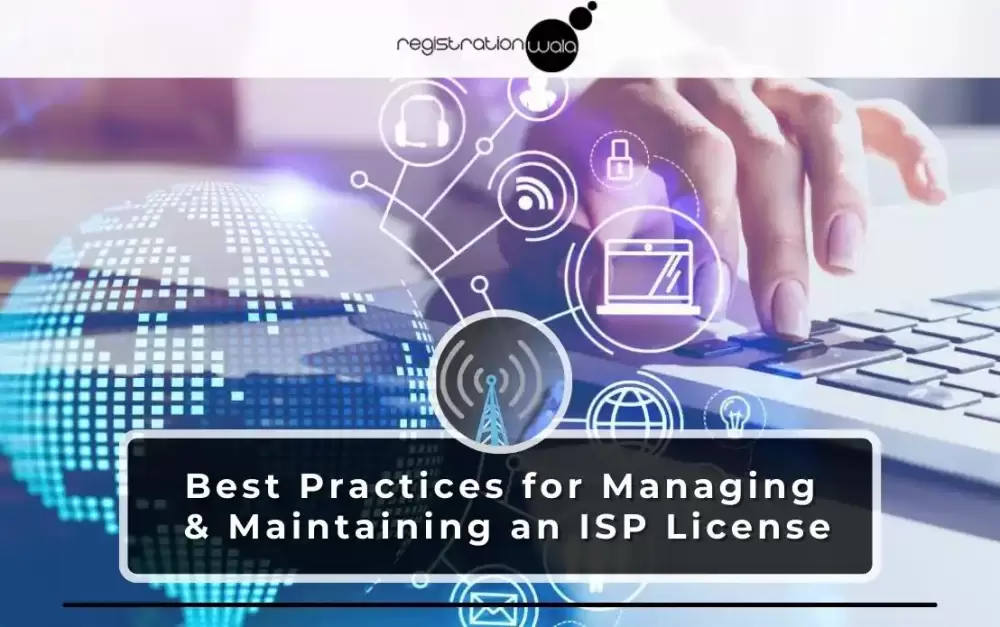 Best Practices for Managing & Maintaining an ISP License