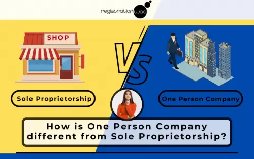 How is One Person Company different from Sole Proprietorship?