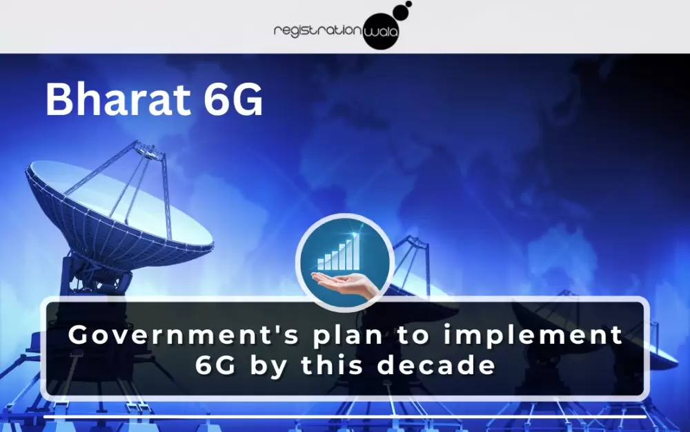 Bharat 6G: Government's plan to implement 6G by this decade