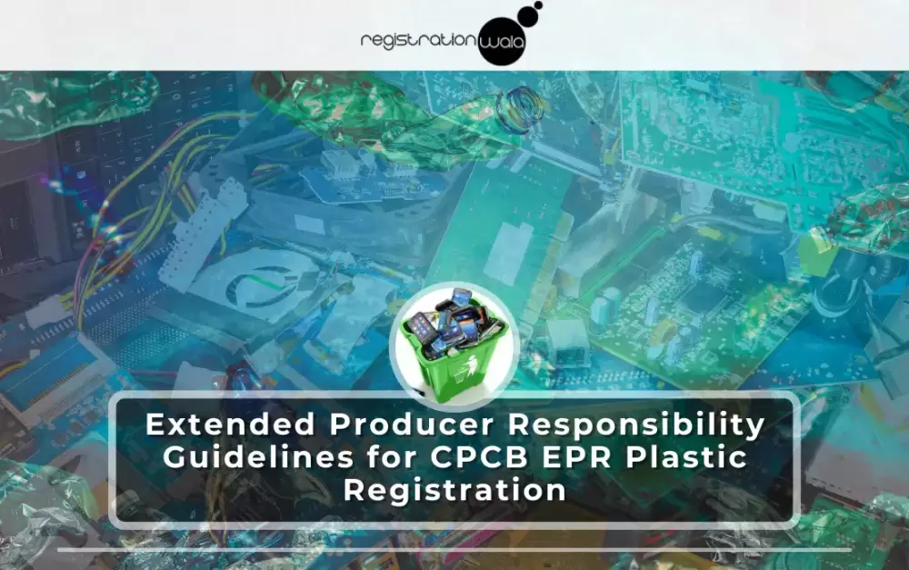 Extended Producer Responsibility Guidelines for CPCB EPR Plastic registration