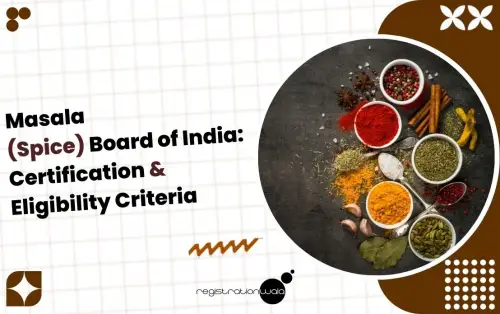 Masala (Spice) Board of India: Certification & Eligibility Criteria