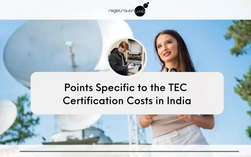 What is the TEC Certification Cost in India