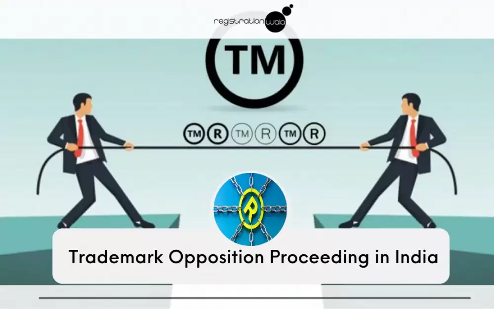 Trademark Opposition Proceeding in India