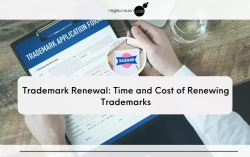Time and Cost Involved With Trademark Renewal
