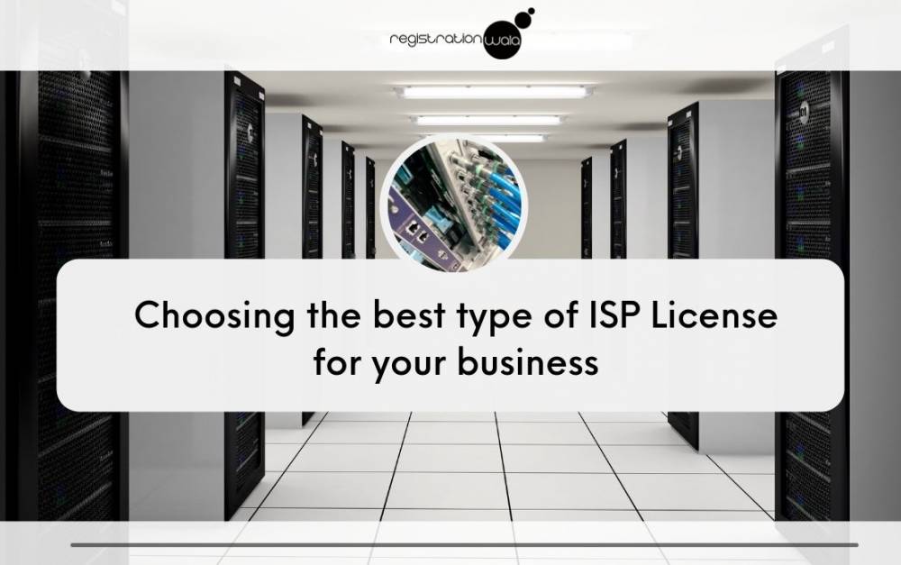 Choosing the best type of ISP License for your business