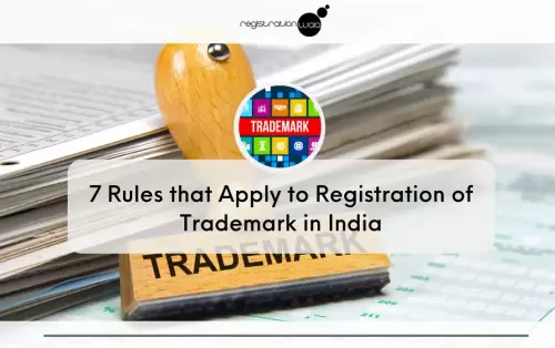7 Rules To Apply Trademark Registration