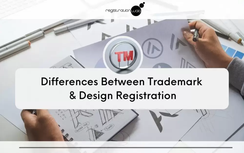 5 Major Differences between Trademark and Design Registration