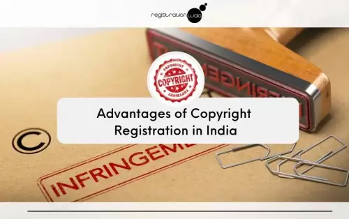 Advantages of Copyright Registration in India