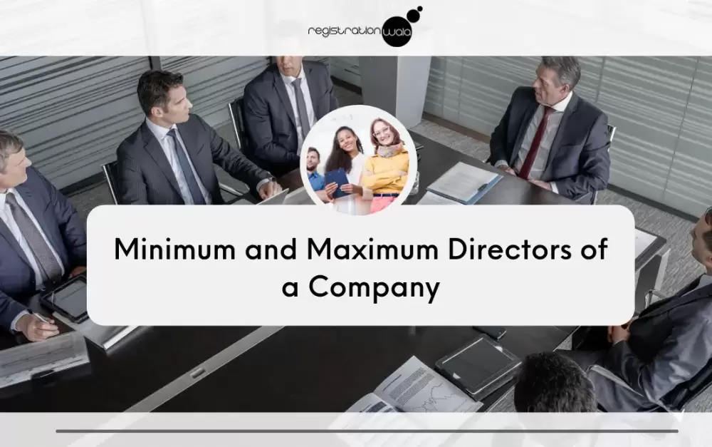 What are the Minimum and Maximum Directors of a Company