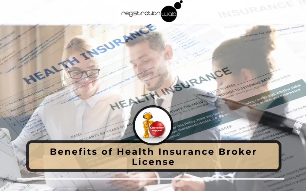 Benefits of Health Insurance Broker License