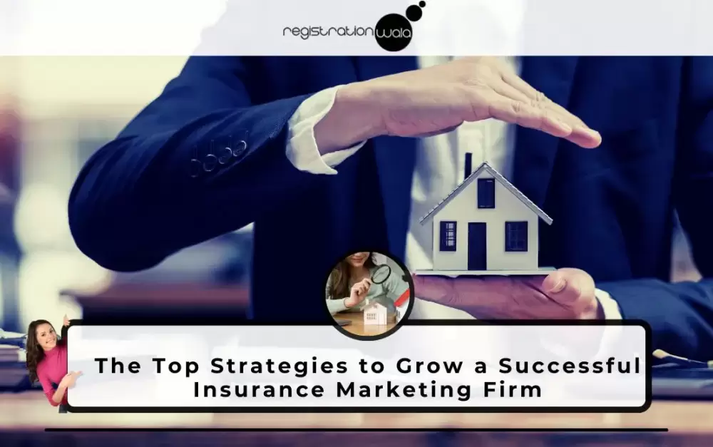 The Top Strategies to Grow a Successful Insurance Marketing Firm