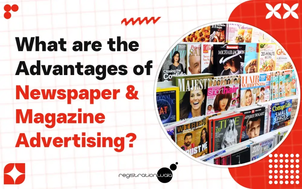 What are the Advantages of Newspaper & Magazine Advertising?