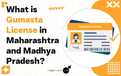 What is the Gumasta License in Maharashtra and Madhya Pradesh?