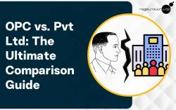 OPC vs. Pvt Ltd: The Ultimate Comparison Guide