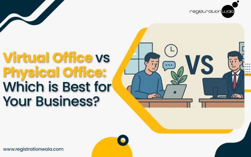 Virtual Office vs Physical Office: Which is Best for Your Business?
