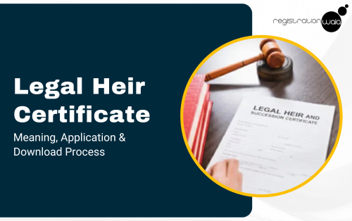 Legal Heir Certificate Meaning, Application and Download Process
