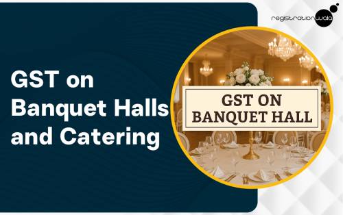 Everything You Need to Know About GST on Banquet Halls and Catering