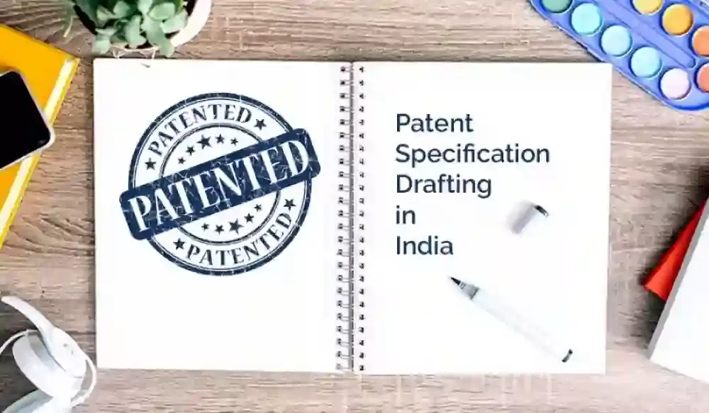 Patent Specification Drafting in India