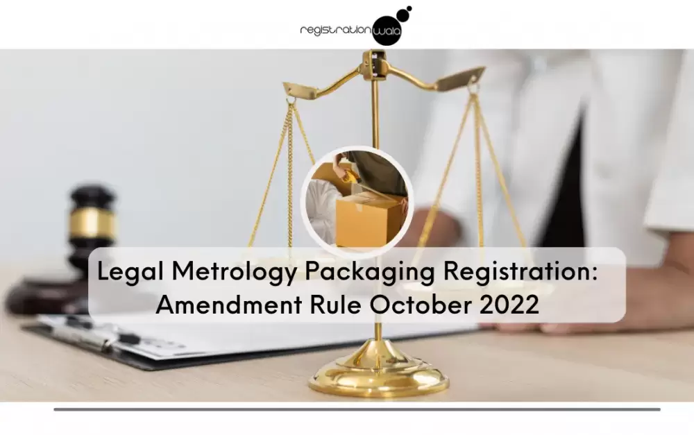 Legal Metrology Packaging Registration: Amendment Rule October 2022