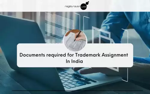 Documents required for Trademark Assignment In India