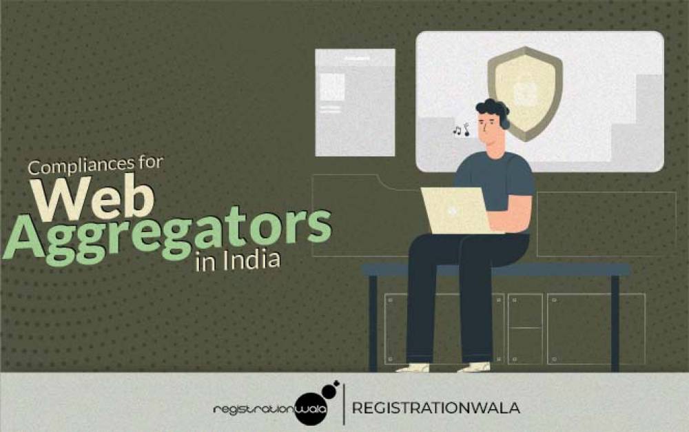 Compliances for Web Aggregators in India