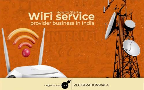 How to Start a WiFi Service Provider Business in India?