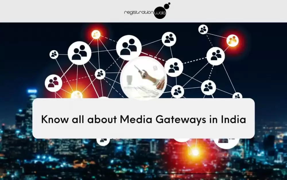 Know all about Media Gateways in India