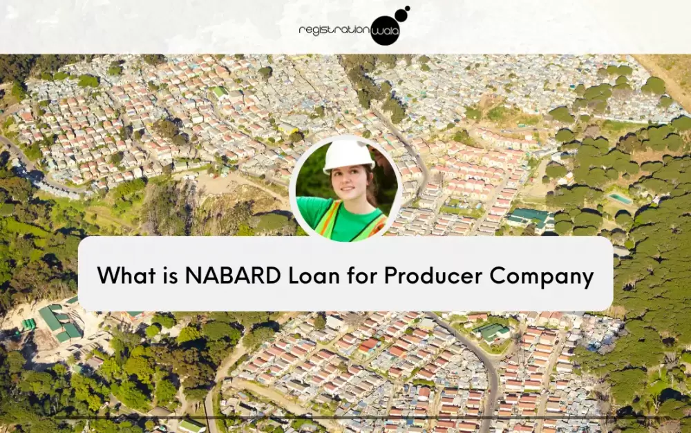 NABARD Loan for Producer Company