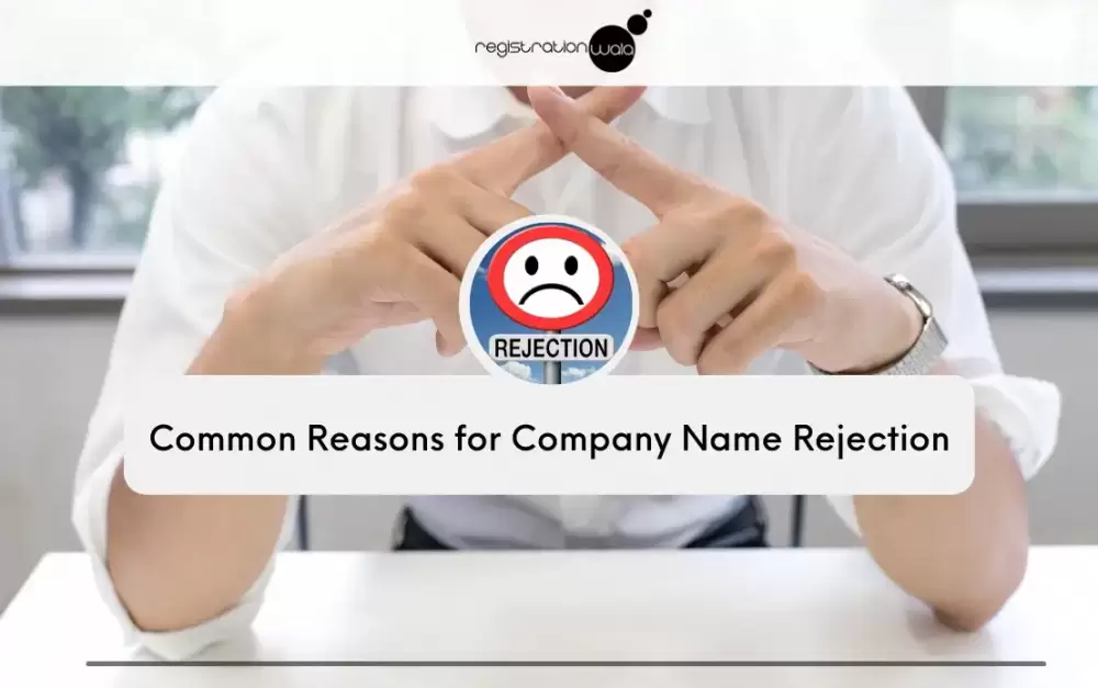Common Reasons for Company Name Rejection
