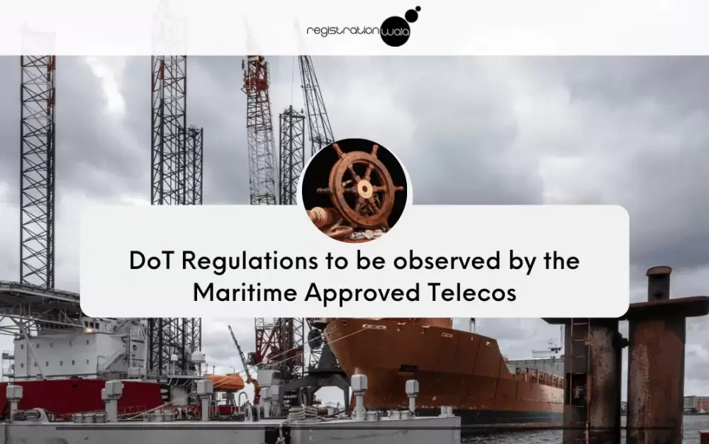 DoT Regulations to be observed by the Maritime Approved Telecommunication Companies