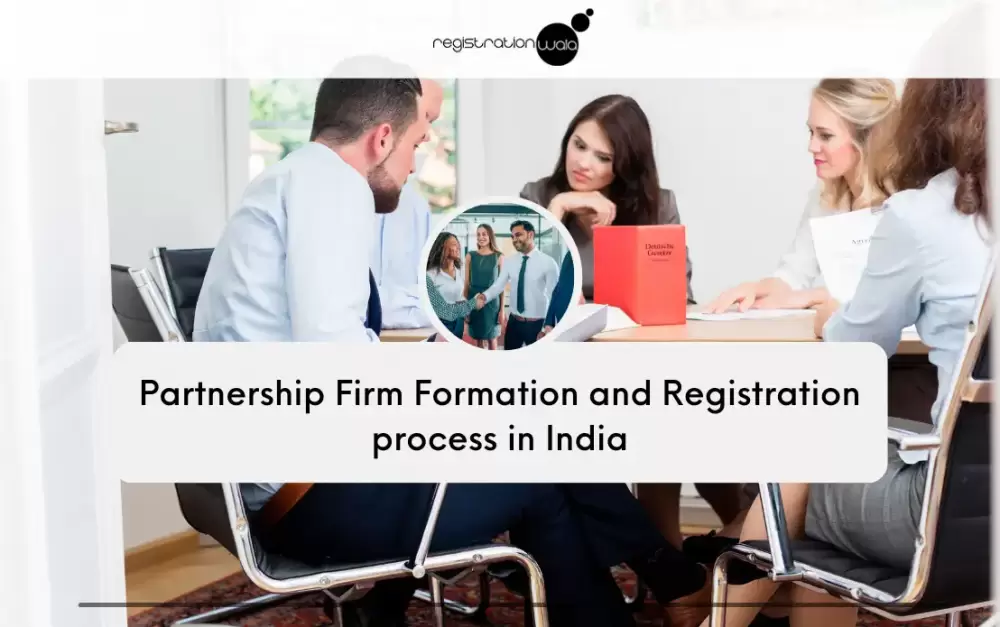 Partnership Firm Formation and Registration in India