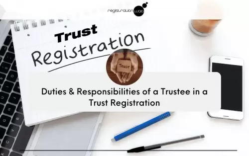 Duties & Responsibilities of a Trustee in a Trust Registration