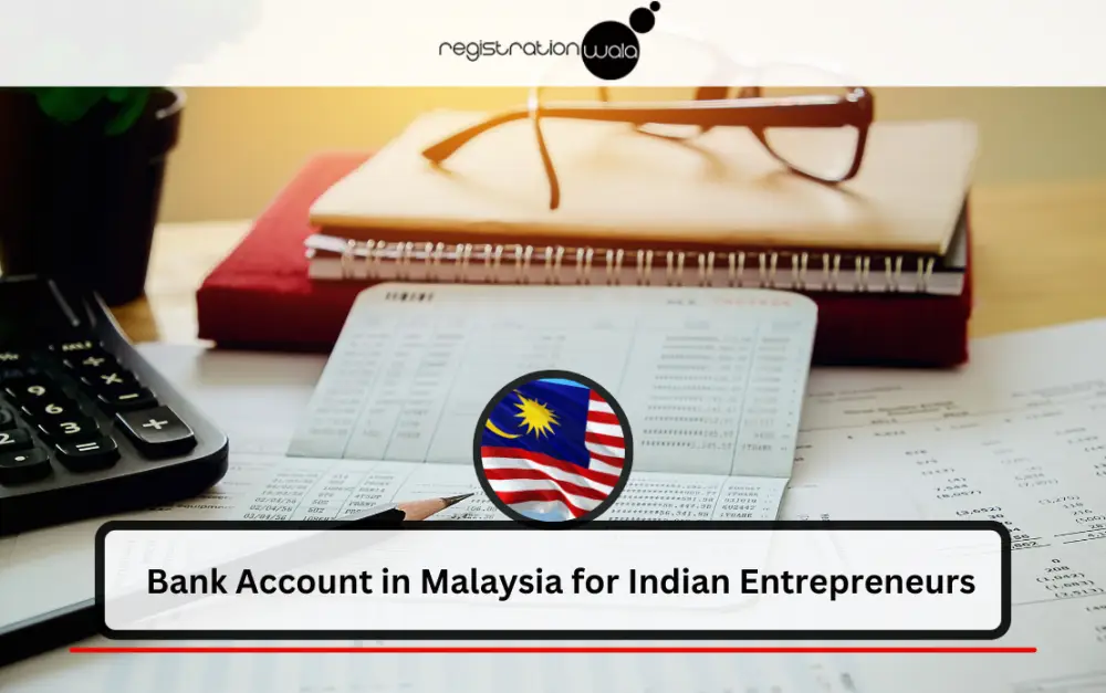 Bank Account in Malaysia for Indian Entrepreneurs