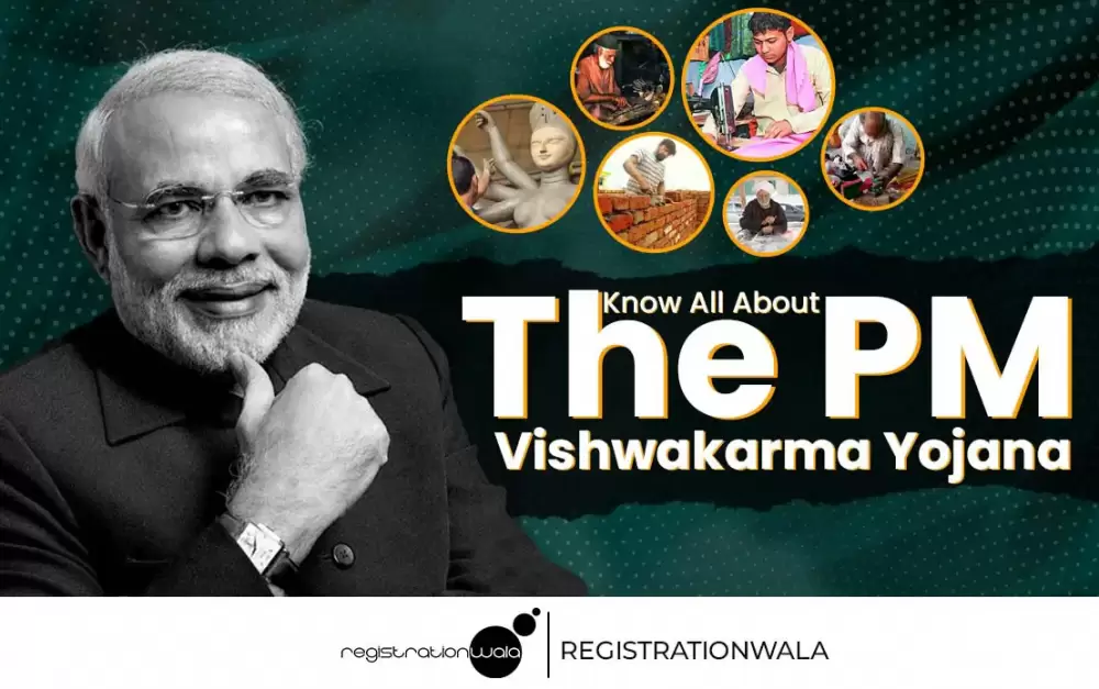 Know All About The PM Vishwakarma Yojana